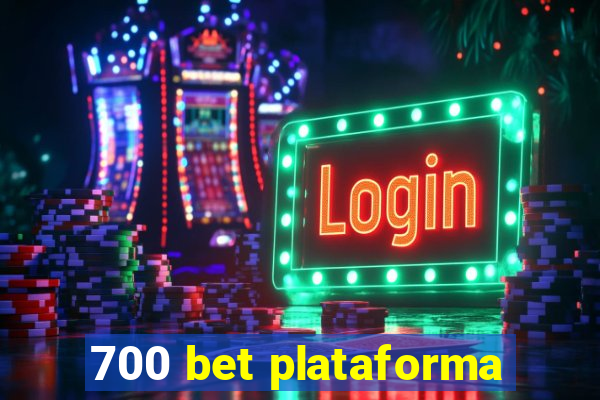 700 bet plataforma